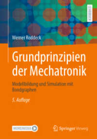 Grundprinzipien der Mechatronik : Modellbildung und Simulation mit Bondgraphen （5. Aufl. 2025. ix, 314 S. IX, 314 S. 427 Abb., 152 Abb. in Farbe. Mit）