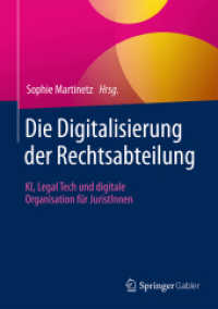 Die Digitalisierung der Rechtsabteilung : KI, Legal Tech und digitale Organisation für JuristInnen （2025. 200 S. Etwa 200 S. 34 Abb. 240 mm）