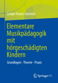 Elementare Musikpädagogik mit hörgeschädigten Kindern : Grundlagen - Theorie - Praxis （2025. 250 S. Etwa 250 S. 20 Abb. 210 mm）