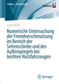 Numerische Untersuchung der Fremdverschmutzung im Bereich der Seitenscheibe und des Außenspiegels bei leichten Nutzfahrzeugen (Autouni - Schriftenreihe)