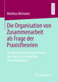 Die Organisation von Zusammenarbeit als Frage der Praxistheorien : Zur konzertierten Ausgestaltung von Praxis am Beispiel des Volleyballspielens