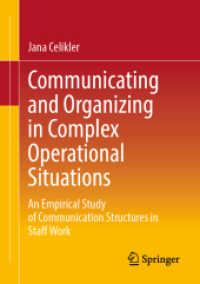 Communicating and Organizing in Complex Operational Situations : An Empirical Study of Communication Structures in Staff Work