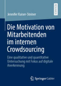 Die Motivation von Mitarbeitenden im internen Crowdsourcing : Eine qualitative und quantitative Untersuchung mit Fokus auf digitale Anerkennung