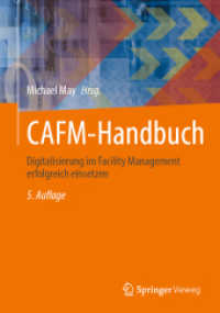 CAFM-Handbuch : Digitalisierung im Facility Management erfolgreich einsetzen （5. Aufl. 2025. xiv, 481 S. XIV, 481 S. 143 Abb., 99 Abb. in Farbe. 240）