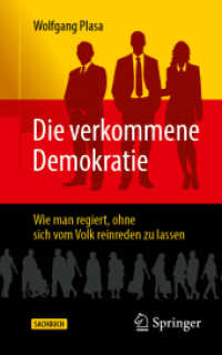 Die verkommene Demokratie : Wie man regiert, ohne sich vom Volk reinreden zu lassen （2ND）