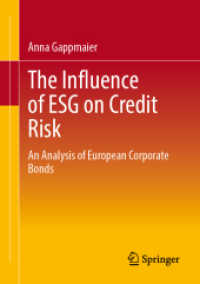 The Influence of ESG on Credit Risk : An Analysis of European Corporate Bonds （2025. 284 S. Approx. 285 p. 210 mm）
