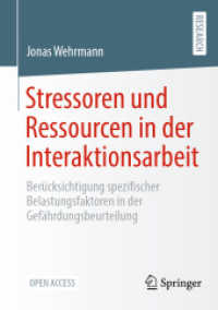 Stressoren und Ressourcen in der Interaktionsarbeit : Berücksichtigung spezifischer Belastungsfaktoren in der Gefährdungsbeurteilung （2025. xxx, 423 S. XXX, 423 S. 57 Abb., 56 Abb. in Farbe. 210 mm）