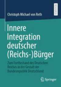 Innere Integration deutscher (Reichs-)Bürger : Zum Fortbestand des Deutschen Reiches in der Gestalt der Bundesrepublik Deutschland （2025. xxi, 324 S. XXI, 324 S. 2 Abb. 210 mm）