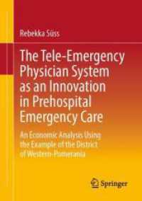 The Tele-Emergency Physician System as an Innovation in Prehospital Emergency Care : An Economic Analysis Using the Example of the District of Western-Pomerania