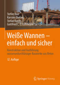 Wei&szlig;e Wannen - einfach und sicher : Konstruktion und Ausf&uuml;hrung wasserundurchl&auml;ssiger Bauwerke aus Beton （12. Aufl. 2026. Etwa 700 S. 240 mm）
