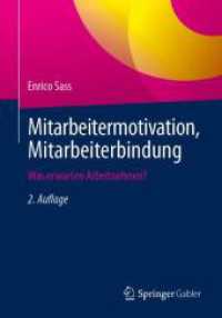 Mitarbeitermotivation, Mitarbeiterbindung : Was erwarten Arbeitnehmer? （2. Aufl.）