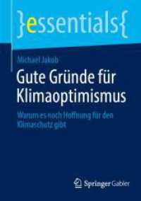 Gute Gr&uuml;nde f&uuml;r Klimaoptimismus : Warum es noch Hoffnung f&uuml;r den Klimaschutz gibt (essentials) （2026. iv, 53 S. IV, 53 S. 12 Abb., 11 Abb. in Farbe. 210 mm）