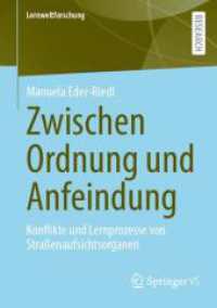 Zwischen Ordnung und Anfeindung : Konflikte und Lernprozesse von Stra&szlig;enaufsichtsorganen (Lernweltforschung 49) （2026. xvi, 319 S. XVI, 319 S. 25 Abb. 210 mm）
