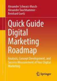 Quick Guide Digital Marketing Roadmap : Analysis, Concept Development, and Success Measurement of Your Digital Marketing （2026. Approx. 130 p. 210 mm）