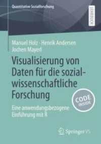 Visualisierung von Daten f&uuml;r die sozialwissenschaftliche Forschung : Eine anwendungsbezogene Einf&uuml;hrung mit R (Quantitative Sozialforschung)