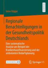 Regionale Benachteiligungen in der Gesundheitspolitik Deutschlands : Eine systematische Analyse am Beispiel der Krankenhausfinanzierung und der ambulanten Bedarfsplanung