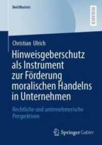 Hinweisgeberschutz als Instrument zur F&ouml;rderung moralischen Handelns in Unternehmen : Rechtliche und unternehmerische Perspektiven (BestMasters)