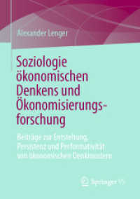 Soziologie &ouml;konomischen Denkens und &Ouml;konomisierungsforschung : Beitr&auml;ge zur Entstehung, Persistenz und Performativit&auml;t von &ouml;konomischen Denkmustern