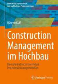 Construction Management im Hochbau : Eine Alternative zu klassischen Projektrealisierungsmodellen (Entwicklung neuer Ansätze zum nachhaltigen Planen und Bauen)