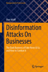 Disinformation Attacks On Businesses : The Dark Business of Fake News & Co. and How to Combat it (Management for Professionals)