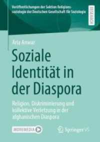 Soziale Identit&auml;t in der Diaspora : Religion, Diskriminierung und kollektive Verletzung in der afghanischen Diaspora (Ver&ouml;ffentlichungen der Sektion Religionssoziologie der Deutschen Gesellschaft f&uuml;r Soziologie)