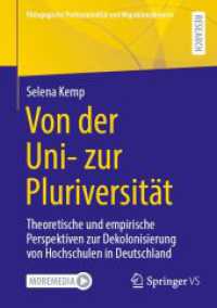 Von der Uni- zur Pluriversität : Theoretische und empirische Perspektiven zur Dekolonisierung von Hochschulen in Deutschland (Pädagogische Professionalität und Migrationsdiskurse)