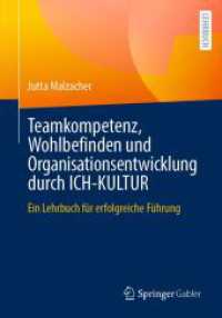 Teamkompetenz, Wohlbefinden und Organisationsentwicklung durch ICH-KULTUR : Ein Lehrbuch f&uuml;r erfolgreiche F&uuml;hrung