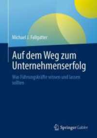 Auf dem Weg zum Unternehmenserfolg : Was F&uuml;hrungskr&auml;fte wissen und lassen sollten