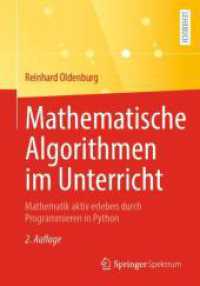 Mathematische Algorithmen im Unterricht : Mathematik aktiv erleben durch Programmieren in Python （2ND）