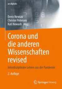Corona und die anderen Wissenschaften revised : Interdisziplin&auml;re Lehren aus der Pandemie (ars digitalis) （2. Aufl.）