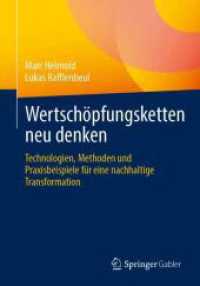 Wertsch&ouml;pfungsketten neu denken : Technologien, Methoden und Praxisbeispiele f&uuml;r eine nachhaltige Transformation.DE