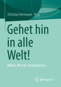 Gehet hin in alle Welt! : Bibeln, Mission, Kolonialismus