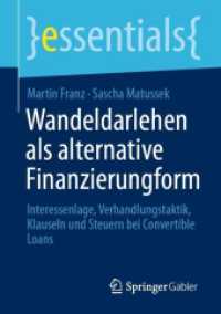Wandeldarlehen als alternative Finanzierungsform : Interessenlage, Verhandlungstaktik, Klauseln und Steuern bei Convertible Loans (essentials)