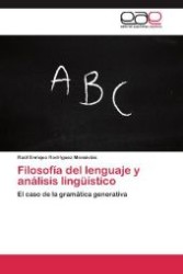 Filosofía del lenguaje y análisis lingüístico : El caso de la gramática generativa （Aufl. 2012. 176 S. 220 mm）