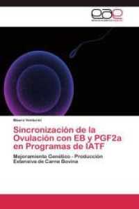 Sincronización de la Ovulación con EB y PGF2a en Programas de IATF : Mejoramiento Genético - Producción Extensiva de Carne Bovina （2013. 80 S. 220 mm）