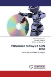 Panasonic Malaysia SDN BHD : Marketing and Sales Strategies （Aufl. 2012. 132 S. 220 mm）