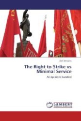 The Right to Strike vs Minimal Service : All opinions bundled （Aufl. 2012. 80 S. 220 mm）
