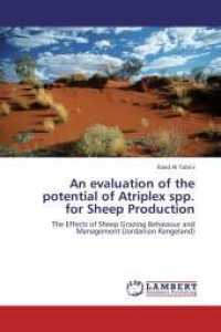 An evaluation of the potential of Atriplex spp. for Sheep Production : The Effects of Sheep Grazing Behaviour and Management (Jordanian Rangeland) （Aufl. 2012. 188 S. 220 mm）