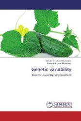 Genetic variability : Basis for cucumber improvement （Aufl. 2012. 80 S. 220 mm）