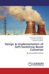 Design & Implementation of Soft-Switching Boost Converter : By using ARCP method （Aufl. 2012. 68 S. 220 mm）