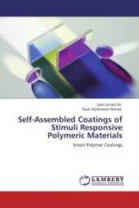 Self-Assembled Coatings of Stimuli Responsive Polymeric Materials : Smart Polymer Coatings （Aufl. 2012. 132 S. 220 mm）