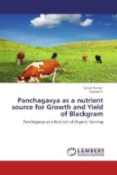 Panchagavya as a nutrient source for Growth and Yield of Blackgram : Panchagavya as a Nutrient of Organic Farming （Aufl. 2012. 92 S. 220 mm）
