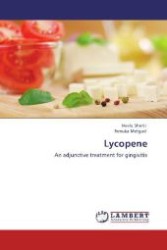 Lycopene : An adjunctive treatment for gingivitis （Aufl. 2012. 84 S. 220 mm）