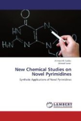 New Chemical Studies on Novel Pyrimidines : Synthetic Applications of Novel Pyrimidines （Aufl. 2012. 112 S. 220 mm）