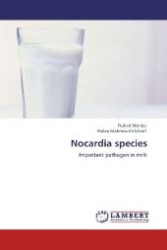 Nocardia species : Important pathogen in milk （Aufl. 2012. 104 S. 220 mm）