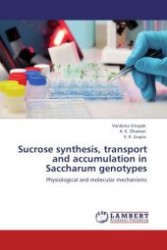 Sucrose synthesis, transport and accumulation in Saccharum genotypes : Physiological and molecular mechanisms （Aufl. 2012. 244 S.）