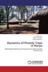 Dynamics of Poverty Traps in Kenya : Modelling Food Security, Population Growth and the Poverty Trap （Aufl. 2012. 100 S. 220 mm）