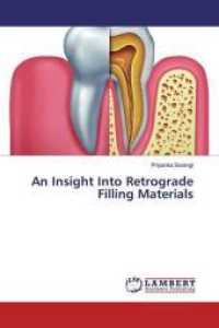 An Insight Into Retrograde Filling Materials （2019. 136 S. 220 mm）