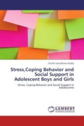 Stress,Coping Behavior and Social Support in Adolescent Boys and Girls : Stress, Coping Behavior and Social Support in Adolescents （Aufl. 2012. 316 S.）