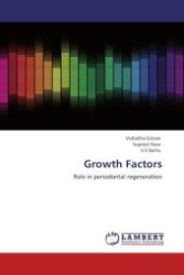 Growth Factors : Role in periodontal regeneration （Aufl. 2012. 108 S.）